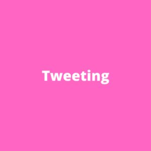 Tweeting