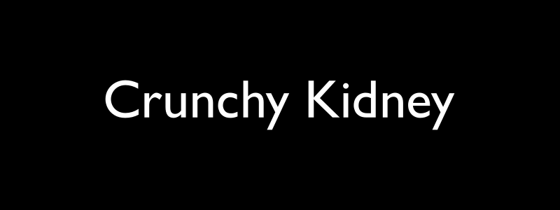 Crunchy Kidney, a cute pet name for your lover.