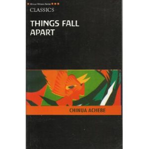 Chinua Achebe\'s \'Things Fall Apart\'