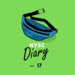 NYSC Diary DAY 17: Yoruba Men Are Committed Till The End