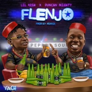 “Flenjo” by Lil Kesh ft. Duncan Mighty