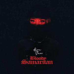 “Bloody Samaritan” - Ayra Starr