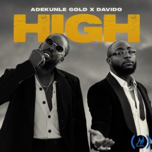 “High” - Adekunle Gold ft. Davido