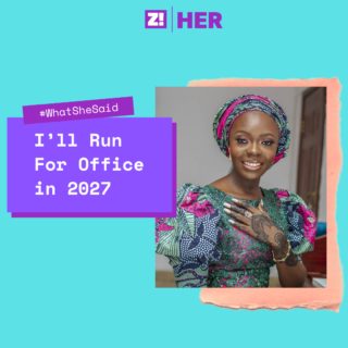 What She Said: I’ll Run For Office in 2027