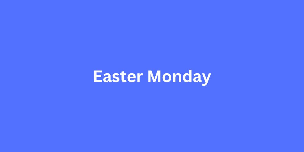 What was the official public holiday for Easter Monday?