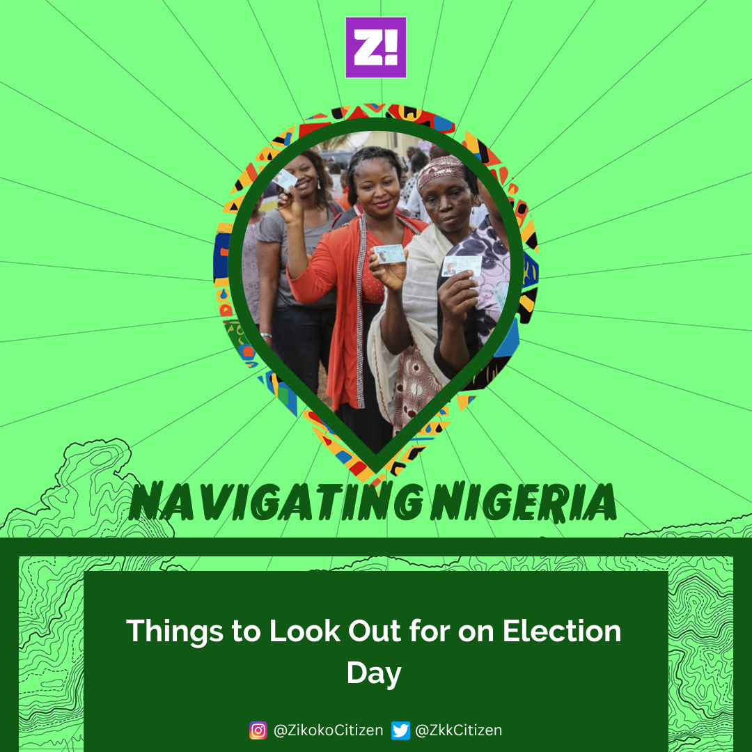 Navigating Nigeria: Things to Look Out for on Election Day