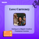 Dating on a ₦350k Creative Freelancer Income