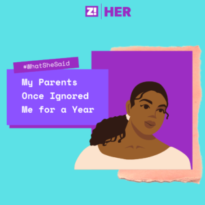 What She Said: My Parents Once Ignored Me for a Year