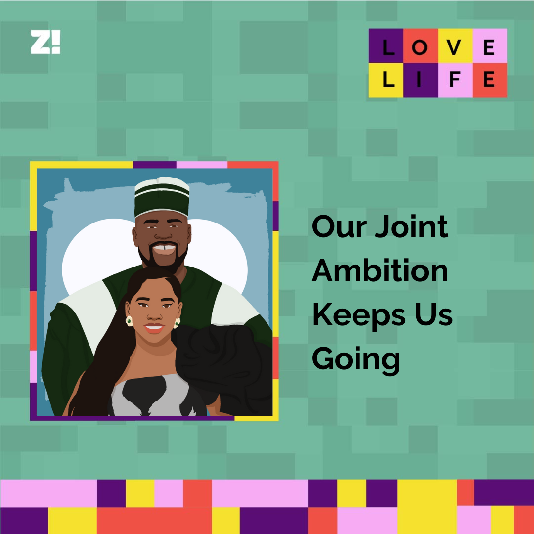 Love Life: Our Joint Ambition Keeps Us Going