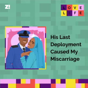 Love Life: His Last Deployment Caused My Miscarriage