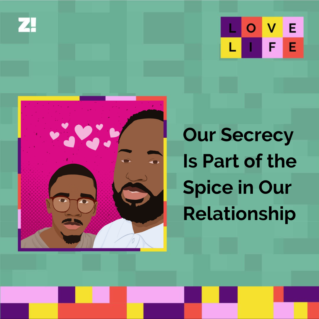 Love Life: Our Secrecy Is Part of the Spice in Our Relationship