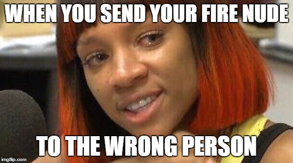 15 Things Anyone Who Has Sent Nudes To The Wrong Person Will Understand